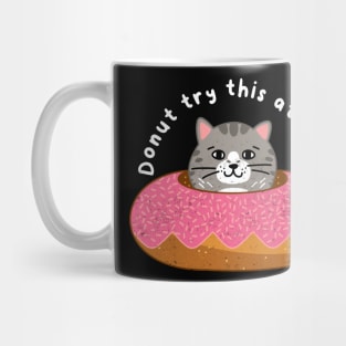 Funny Donut Joke, Feline, Cat Humor, Birthday Mug